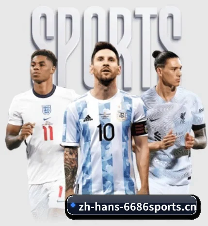 6686体育围绕看球场景设计的核心服务 - 多运动项目内容板块 - 6686SPORTS